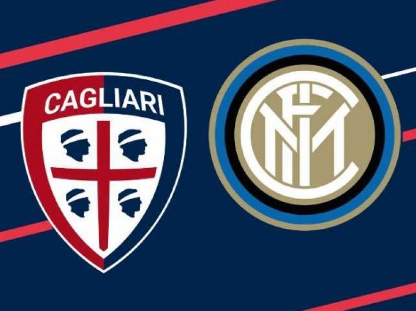 Interi kërkon të vazhdoj me fitore kundër Cagliarit, formacionet zyrtare