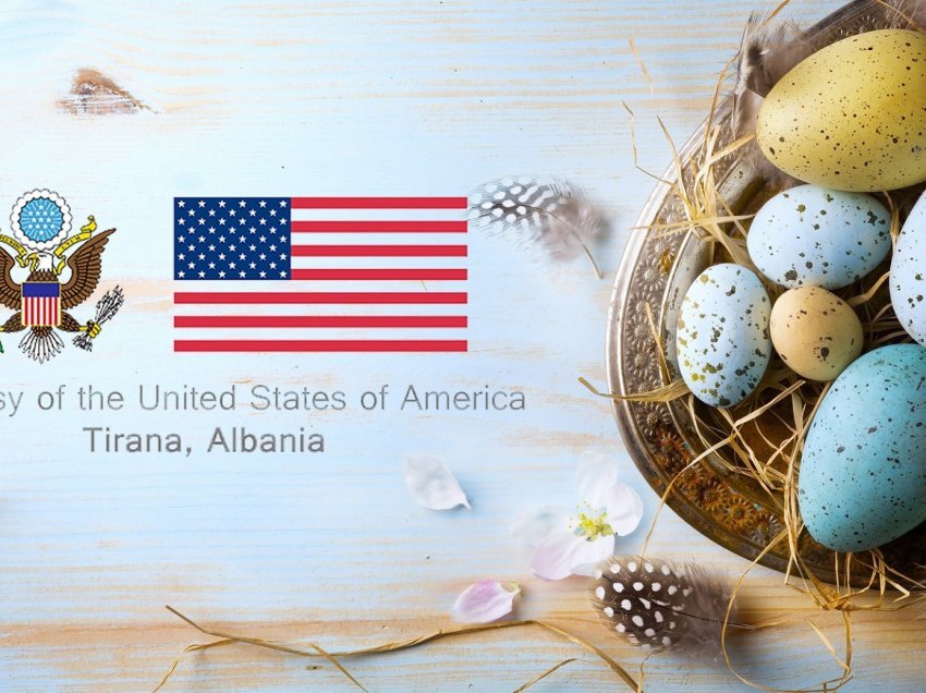 “Për fillime të reja, paqe dhe shëndet”, Ambasada e SHBA dhe BE përcjellin urimet për Pashkët