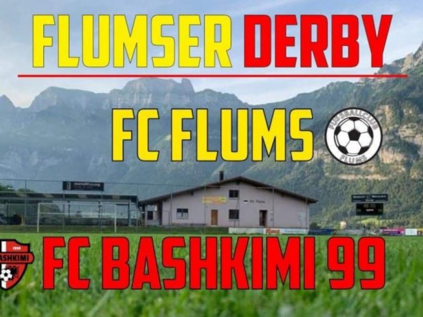 FC Flums-FC Bashkimi 99, ndeshje derbi