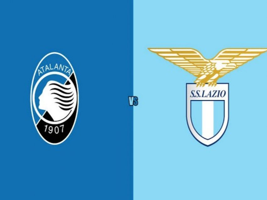 Atalanta-Lazio, formacionet zyrtare