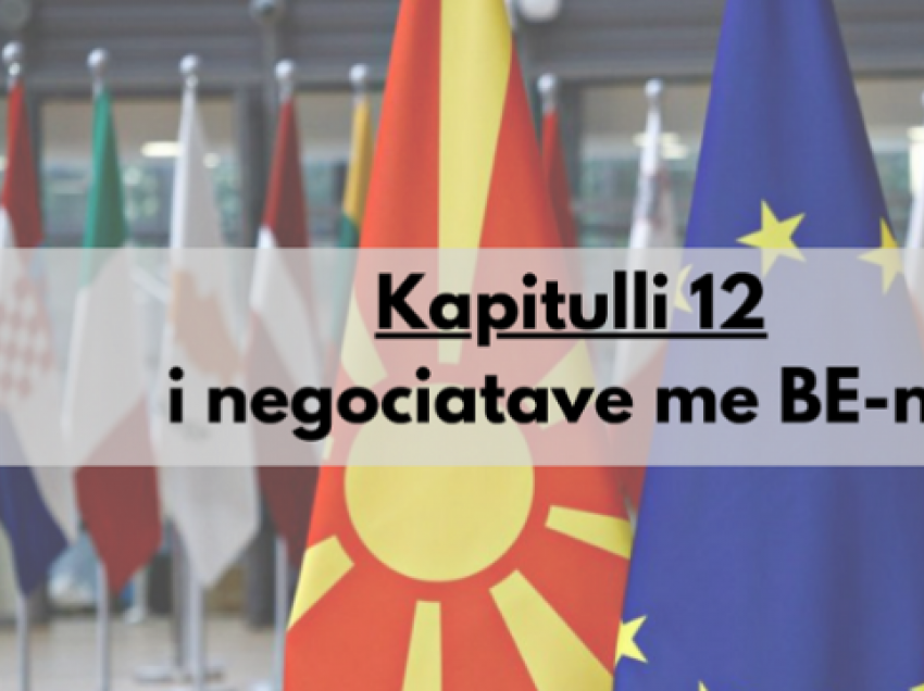 Kapitulli i 12-të i negociatave të Maqedonisë së Veriut me BE-në: Siguria e ushqimit, veterinaria dhe rregullat fitosanitare
