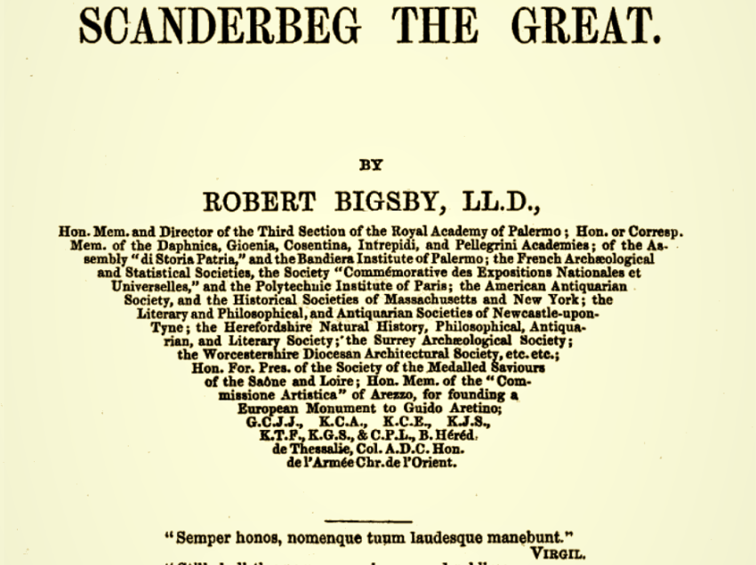  “Skënderbeu i Madh” i autorit anglez Robert Bigsby LL.D.