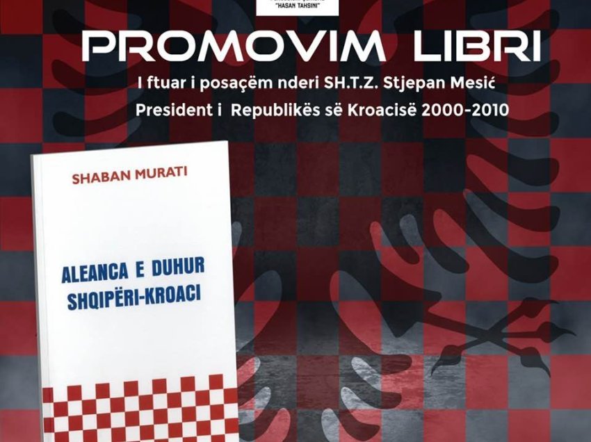 Më 14 nëntor promovohet në Tiranë libri i diplomatit Shaban Murati, “Aleanca e duhur Shqipëri – Kroaci”