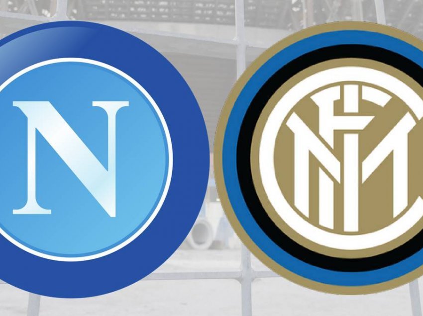 Formacionet zyrtare: Napoli – Inter