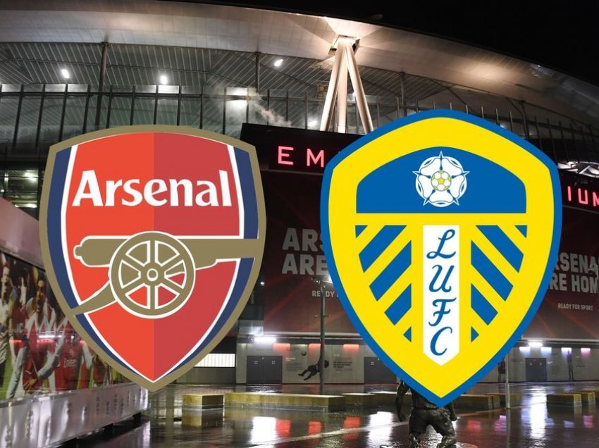 Formacionet zyrtare: Arsenal – Leeds