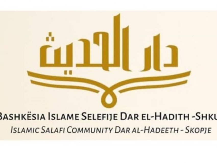 Ja kush janë 9 personat që e kanë themeluar Bashkësinë Islame Selefiste “Dar el Hadidh” në Shkup