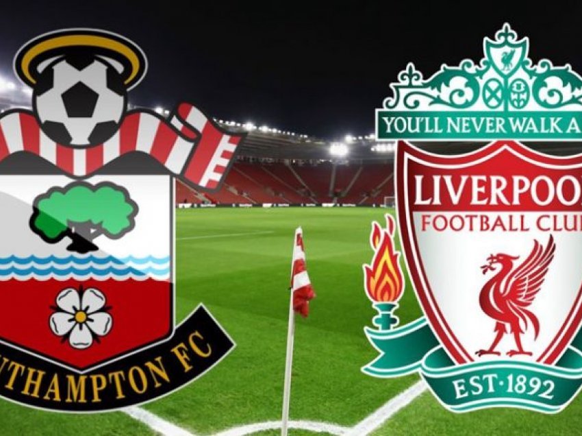 Southampton – Liverpool, formacionet zyrtare