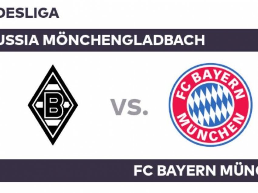 Borussia Monchengladbach – Bayern Munchen, formacionet zyrtare