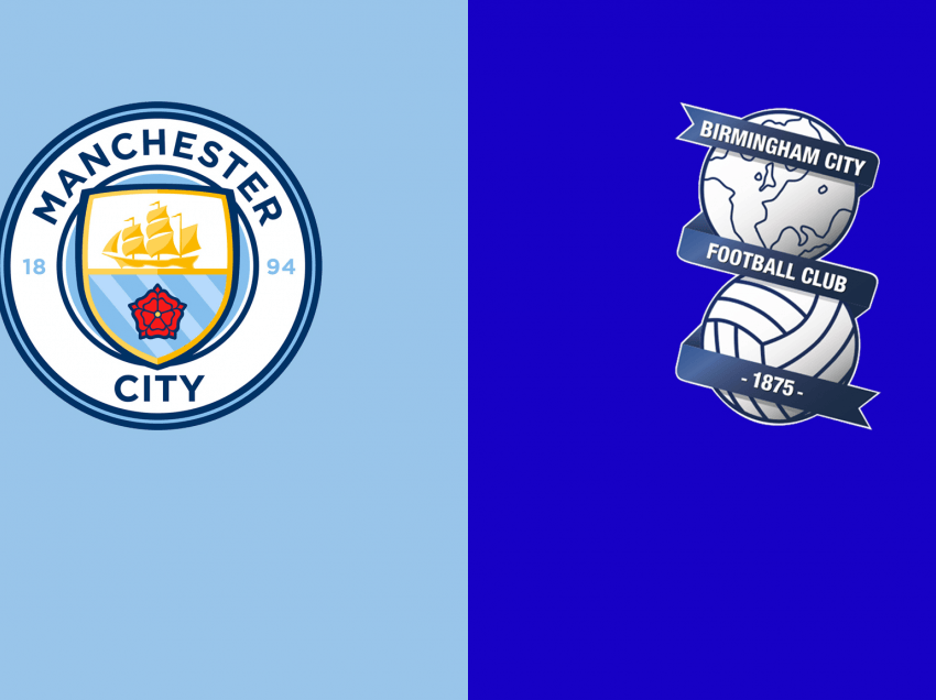 Man City – Birmingham, formacionet zyrtare