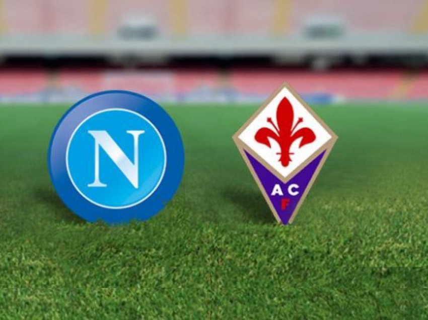 Napoli – Fiorentina, formacionet zyrtare