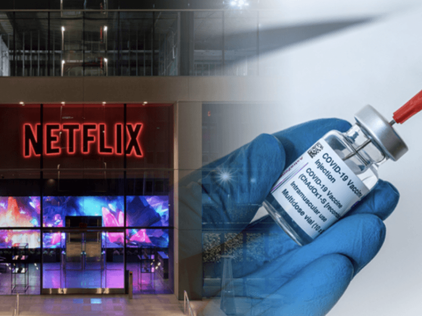 Netflix u kërkon punonjësve me detyrim vaksinën ndaj Covid