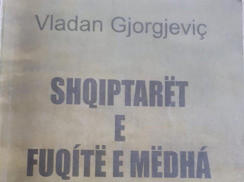 Ese mbi librin e Vlladan Gjorgjeviçit “Shqiptarët dhe fuqitë e mëdha”