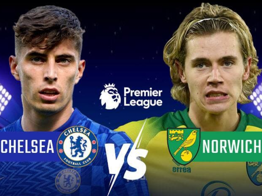 Chelsea – Norwich, formacionet zyrtare