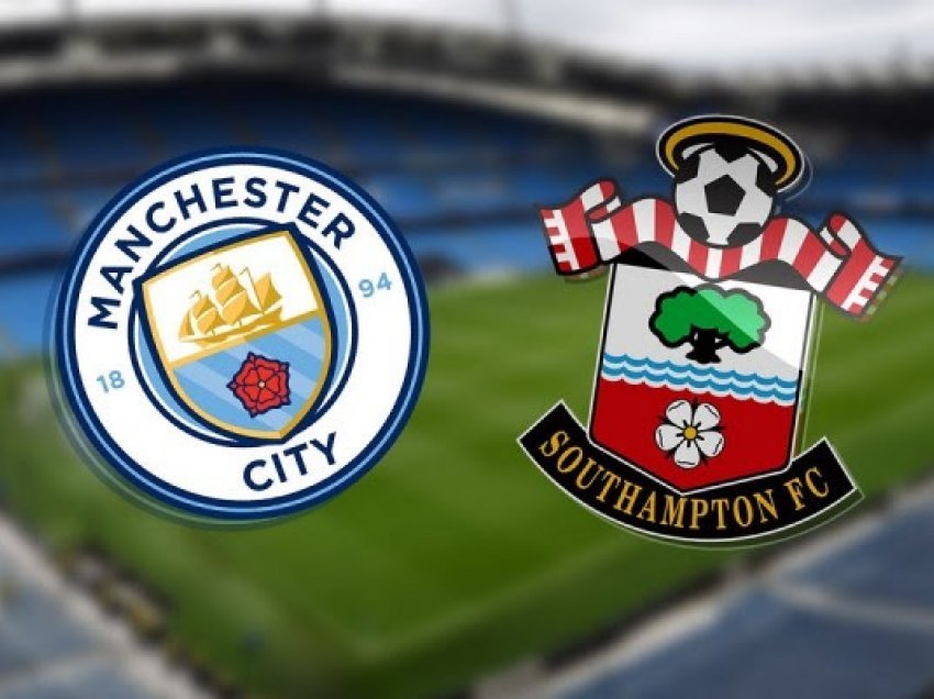 ​Manchester City-Southampton, formacionet zyrtare