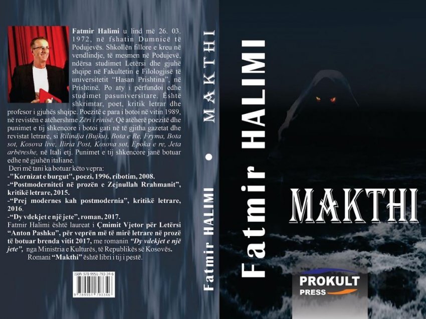 Shkrimtari Fatmir Halimi me një qasje të rrallë artistike në thurjen e romanit të tij të fundit “Makthi”