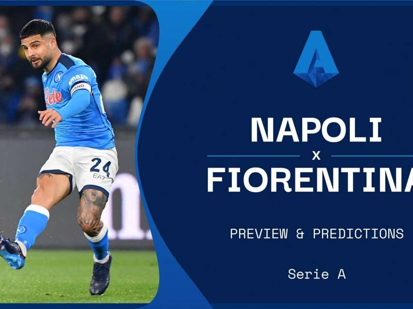 Formacionet zyrtare: Napoli – Fiorentina