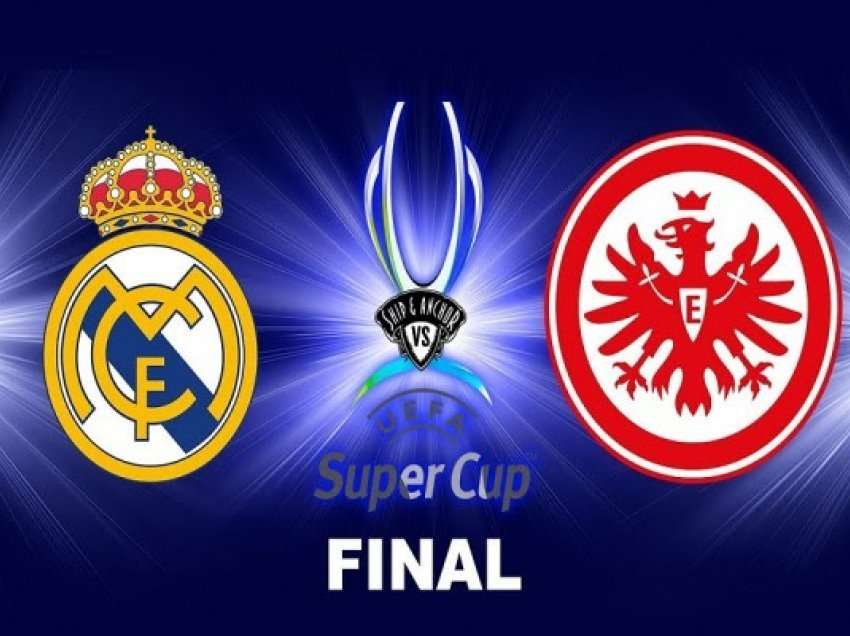 ​Superkupa Evropiane/ Reali kërkon trofeun përballë Frankfurtit