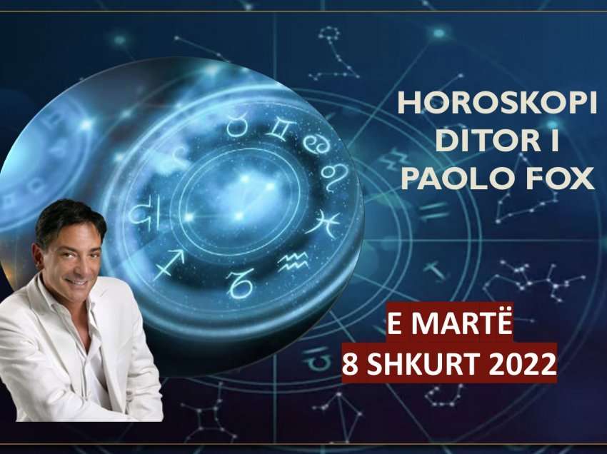 Horoskopi i Paolo Fox për ditën e martë, 8 shkurt 2022