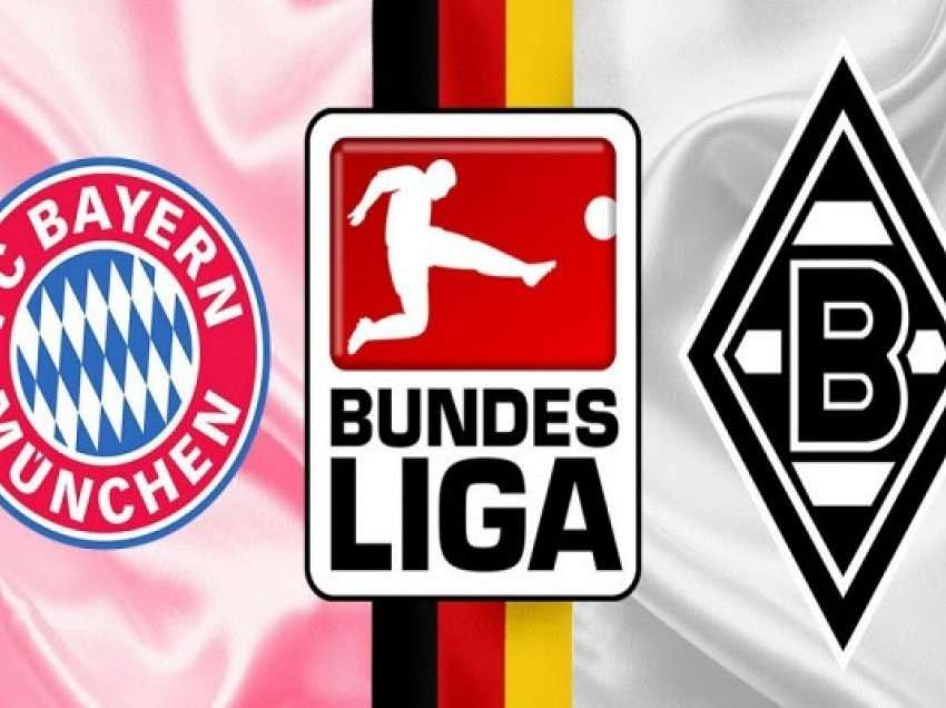 Derbi mes Bayern Munich e Borussia Monchengladbach, ja formacionet e mundshme