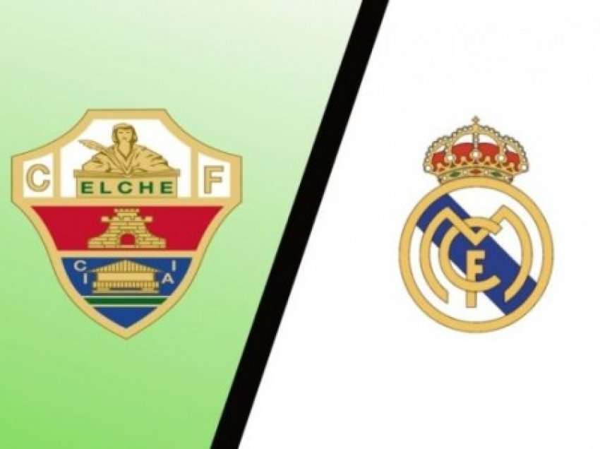 ​Elche-Real Madrid-, formacionet zyrtare