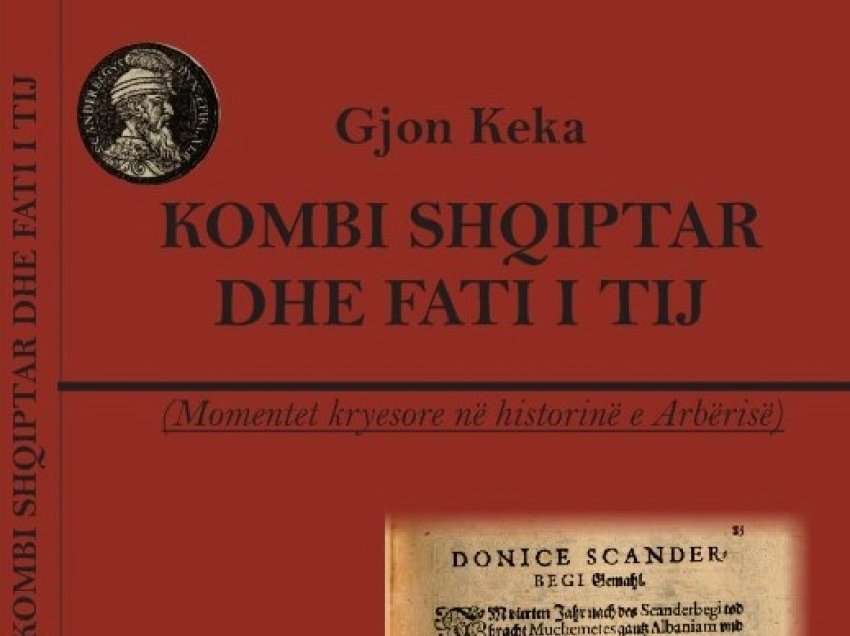 Libër i ri “Kombi shqiptar dhe fati i tij”, autor Gjon Keka