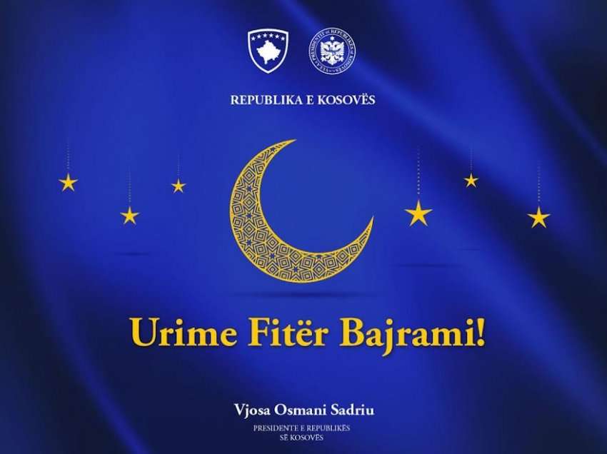 Presidentja Osmani uron Fitër Bajramin: Të kalojë kjo festë në frymën e solidaritetit, afërsisë dhe zemërgjerësisë