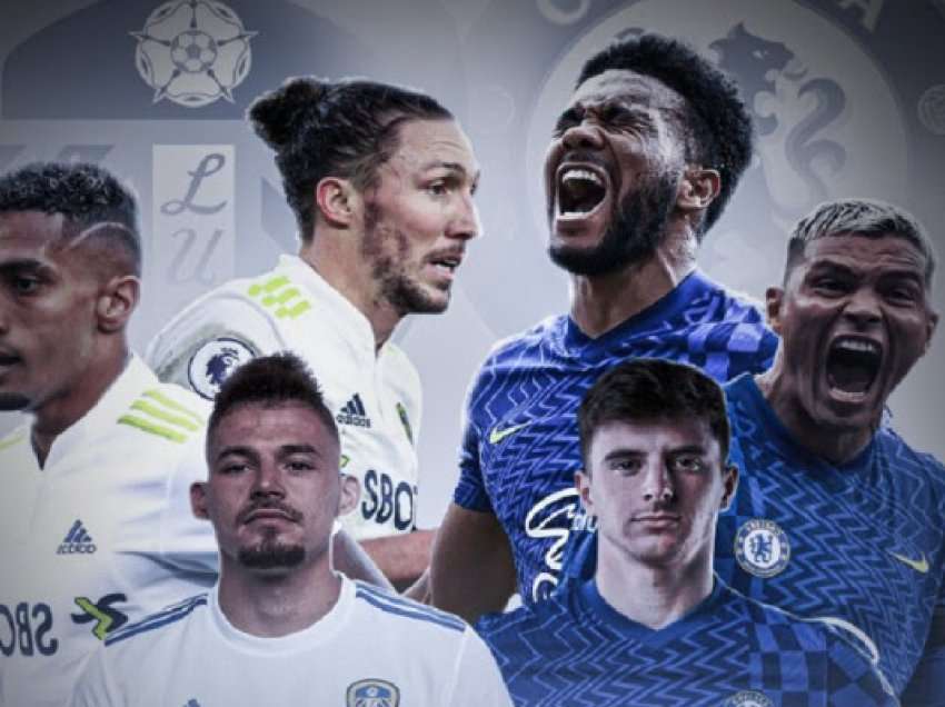 ​Chelsea synon t’i rikthehet fitores kundër Leeds, formacionet zyrtare