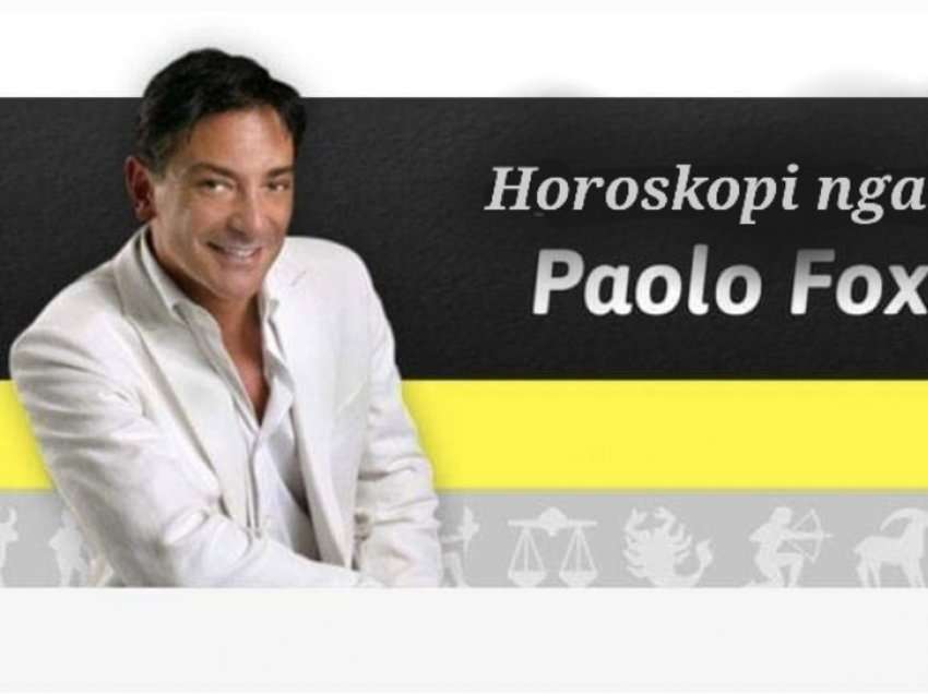 Horoskopi nga Paolo Fox, parashikimet, dashuria dhe puna për çdo shenjë
