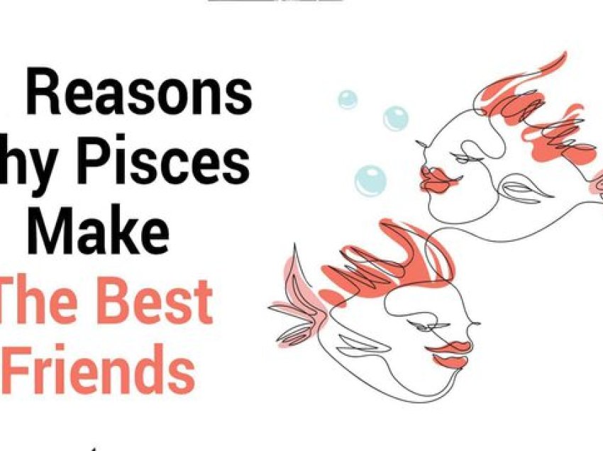 4 arsyet përse duhet të keni një shoqe të shenjës së peshqve