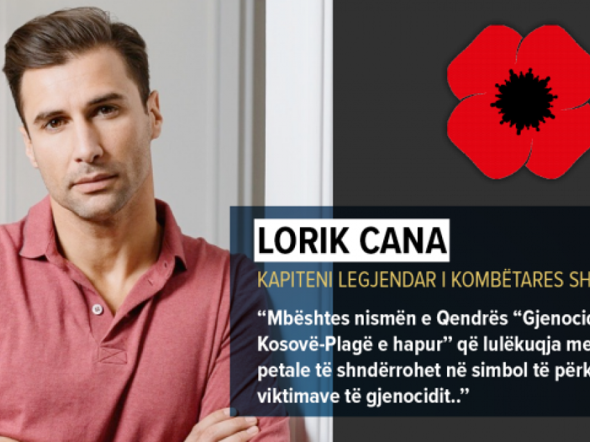 Lulëkuqja simbol i gjenocidit në Kosovë, edhe Lorik Cana mbështet 