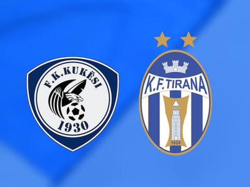 Si rreshtohen skuadrat në duelin Kukësi - Tirana?
